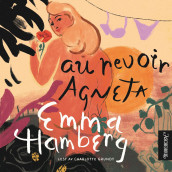 Au revoir Agneta av Emma Hamberg (Nedlastbar lydbok)