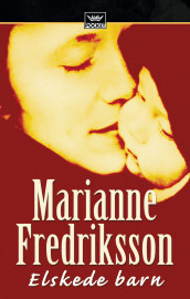 Elskede barn av Marianne Fredriksson (Heftet)