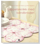 Lappeteknikk med båndbroderi av Ann E. Baird, Ea Fisker og Jette Højgaard (Innbundet)