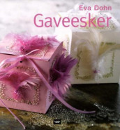 Gaveesker av Eva Dohn (Innbundet)