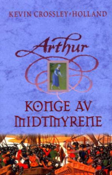 Arthur av Kevin Crossley-Holland (Innbundet)