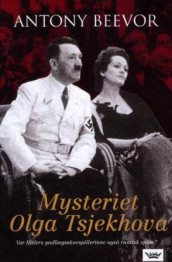 Mysteriet Olga Tsjekhova av Antony Beevor (Innbundet)