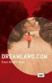 Dreamland.com av Knut A. Braa (Innbundet)