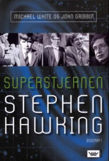 Superstjernen Stephen Hawking av John Gribbin og Michael White (Innbundet)