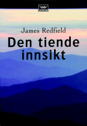 Den tiende innsikt av James Redfield (Heftet)