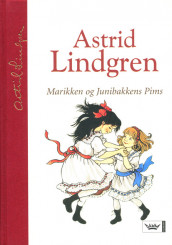 Marikken og Junibakkens Pims av Astrid Lindgren (Innbundet)