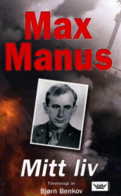 Mitt liv av Max Manus (Heftet)
