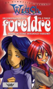 100 forheksende tips til å takle foreldre (Heftet)