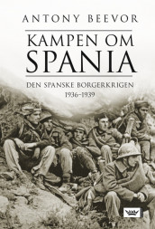 Kampen om Spania av Antony Beevor (Innbundet)