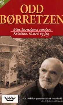 Min barndoms verden ; Kristian Kvart og jeg : min pubertets by av Odd Børretzen (Heftet)