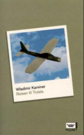 Reisen til Trulala av Wladimir Kaminer (Heftet)