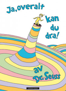 Ja, overalt kan du dra! av Dr. Seuss (Innbundet)