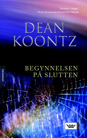 Begynnelsen på slutten av Dean R. Koontz (Innbundet)
