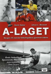 A-laget av Svein Sæter og Johan L. Øiestad (Innbundet)