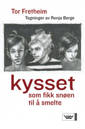 Kysset som fikk snøen til å smelte av Tor Fretheim (Heftet)