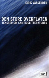 Den store overflaten av Eirik Vassenden (Innbundet)