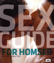 Sexguide for homser av Michael Thomas Ford (Heftet)