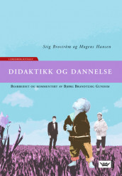 Didaktikk og dannelse av Bjørg Brandtzæg Gundem (Heftet)