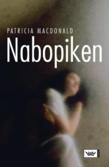 Nabopiken av Patricia J. MacDonald (Innbundet)