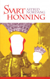 Svart honning av Astrid Nordang (Heftet)