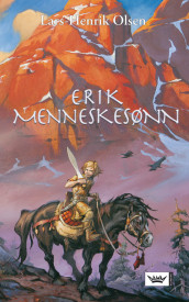 Erik Menneskesønn av Lars-Henrik Olsen (Innbundet)