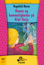 Hanne og hemmeligheten på Kiel-ferja av Ragnhild Røren (Innbundet)