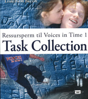 Voices in Time 1 8. klasse Task Collection av Lisbeth M. Brevik (Perm)