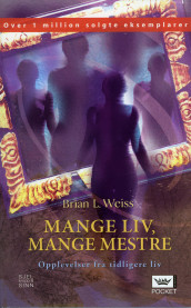 Mange liv, mange mestre av Brian L. Weiss (Heftet)