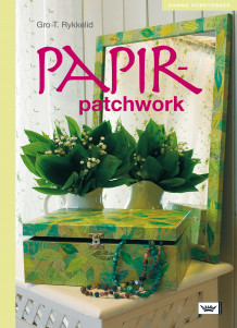 Papirpatchwork av Gro T. Rykkelid (Innbundet)