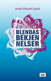 Blendas bekjennelser av Anita Eklund Lykull (Innbundet)