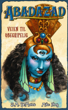 Abadazad 1: Veien til Ubegripelig av J. M. DeMatteis (Heftet)