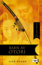 Barn av Otori av Lian Hearn (Innbundet)