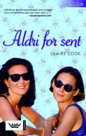 Aldri for sent av Claire Cook (Heftet)