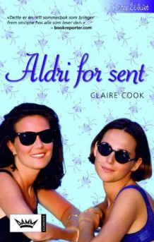 Aldri for sent av Claire Cook (Heftet)