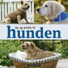 Sy og strikk til hunden av Mette Syrstad Høydal (Innbundet)