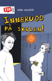 Innbrudd på skolen! av Lena Lilleste (Innbundet)