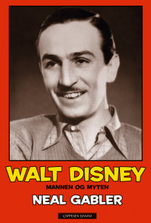 Walt Disney av Neal Gabler (Innbundet)