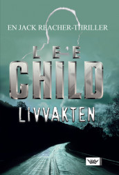 Livvakten av Lee Child (Innbundet)