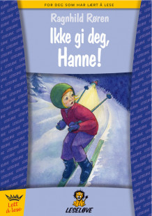 Leseløve - Ikke gi deg, Hanne! av Ragnhild Røren (Innbundet)