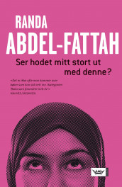 Ser hodet mitt stort ut med denne? av Randa Abdel-Fattah (Innbundet)