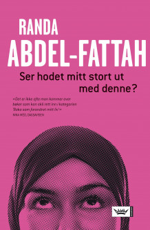 Ser hodet mitt stort ut med denne? av Randa Abdel-Fattah (Innbundet)