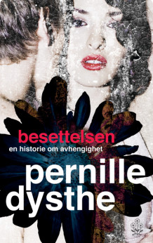Besettelsen av Pernille Dysthe (Innbundet)