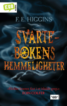 Svartebokens hemmeligheter av F.E. Higgins (Innbundet)