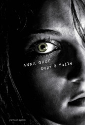 Dypt å falle av Anna Grue (Innbundet)