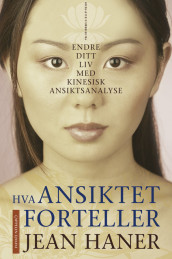 Hva ansiktet forteller av Jean Haner (Innbundet)