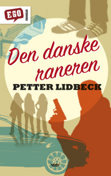 Den danske raneren av Petter Lidbeck (Innbundet)
