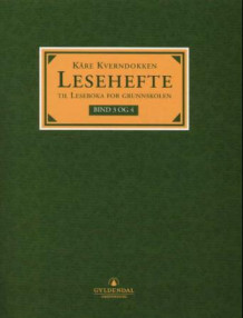 Leseboka for grunnskolen. Bd. 3 og 4 av Kåre Kverndokken (Heftet)