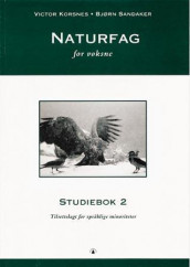 Naturfag for voksne 2 av Viktor Korsnes og Bjørn Normann Sandaker (Heftet)