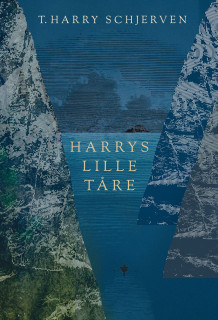 Harrys lille tåre av T. Harry Schjerven (Innbundet)