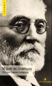 Om den tragiske livsfølelse hos mennesker og folkeslag av Miguel de Unamuno (Heftet)